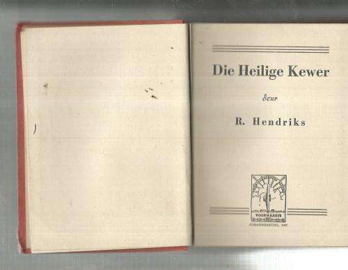 R Hendriks - Die Heilige Kewer - 1947 - Avontuurverhaal - Hardeband