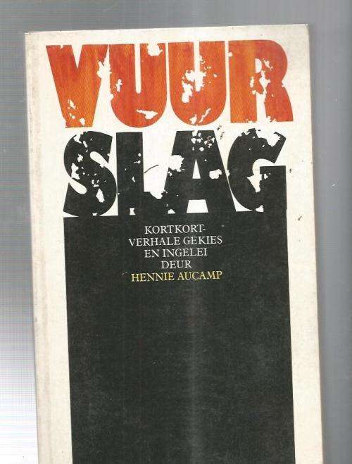 Hennie Aucamp - Vuurslag - 1991 - Kortverhaal bundel (c1)
