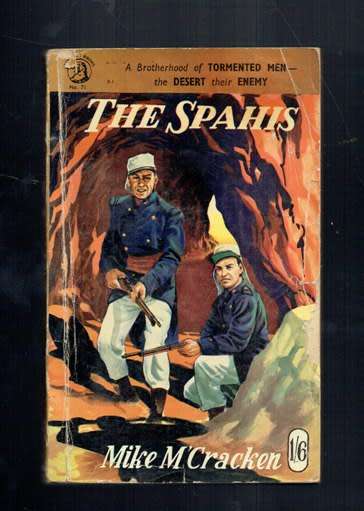 The Spahis - Mike M`Cracken - 1953 - 4 the book - French Foreign Legion series