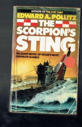 The scorpion`s sting - Edward A Pollitz - 1982 -  WW2 adventure story