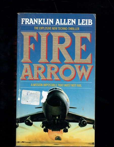 Fire Arrow - Franklin Allen Leib - 1989 - Hijacking adventure thriller