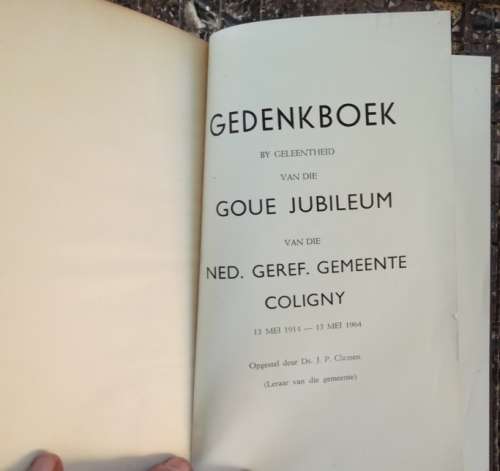 Gedenkboek Goue Jobileum NG Gemeente Coligny - JP - Claasen - 1964