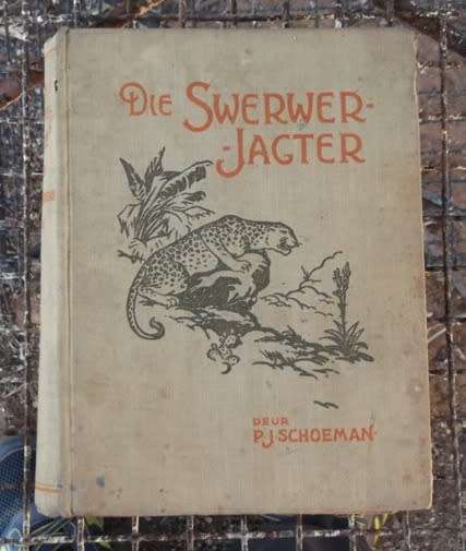 Die swerwer jagter - PJ Schoeman - 1940 - Jagters avontuur verhale deur bekroonde skrywer