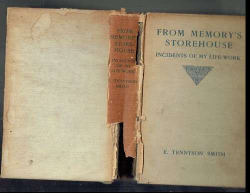 From Memories Storehouse - E Tennyson Smith - 1914 - Classic about incidents in his life
