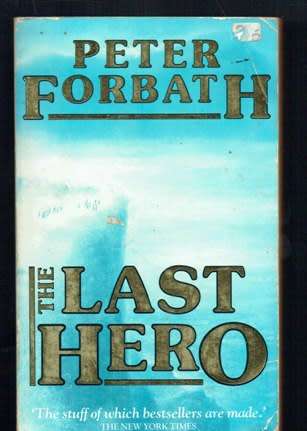The last hero - Peter Forbath - 1990 - African adventure set in 19th century (j)