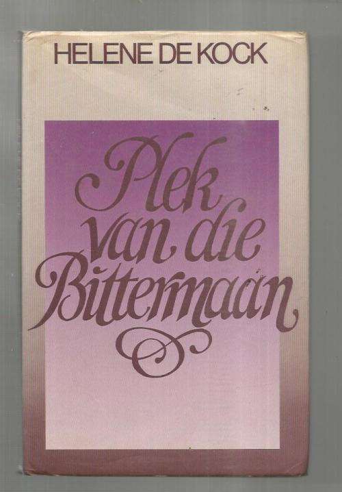 Pek van die Bittermaan - Helene de Kock - 1983 - Roman