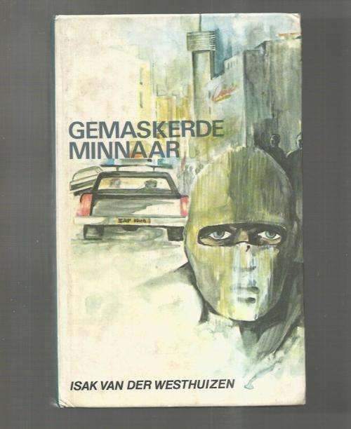 Gemaskerde minnaar - Isak van der Westhuizen - 1981 - Avontuur verhaal