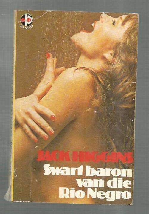 Swart Baron van die Rio Negro - Jack Higgins - Olympos vertaling - The last place God made