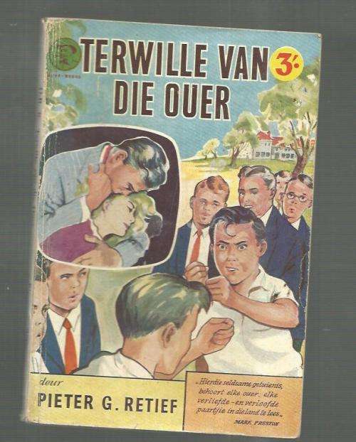 Terwille van die ouer - Pieter G Retief - Oupa reeks - Roman