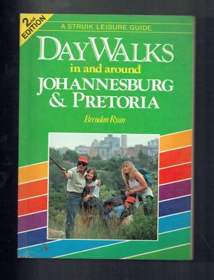 Day walks in and around Johannesburg and Pretoria - Brendan Ryan - 1987 (a2)