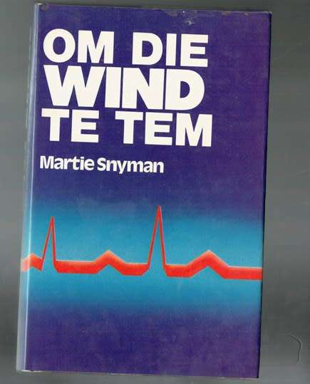 Om die wind te tem - Martie Snyman - 1984 - Roman