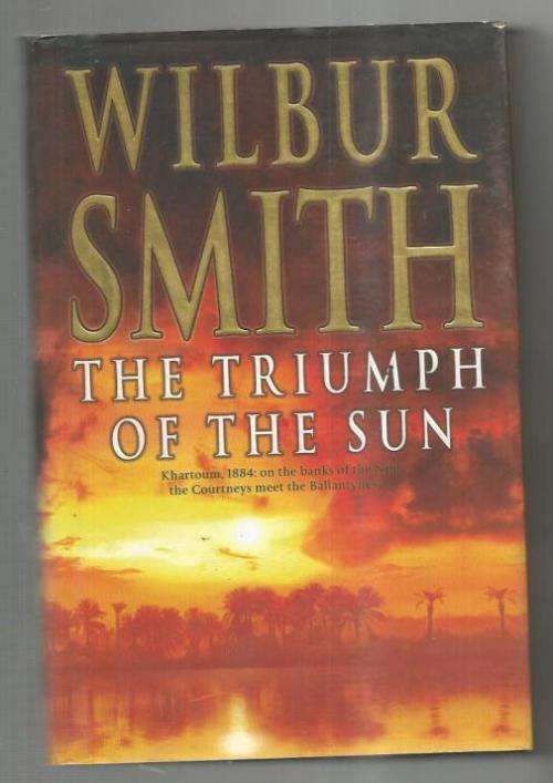 The triumph of the sun - Wilbur Smith - 2005 - Courtneys series - big hardcover