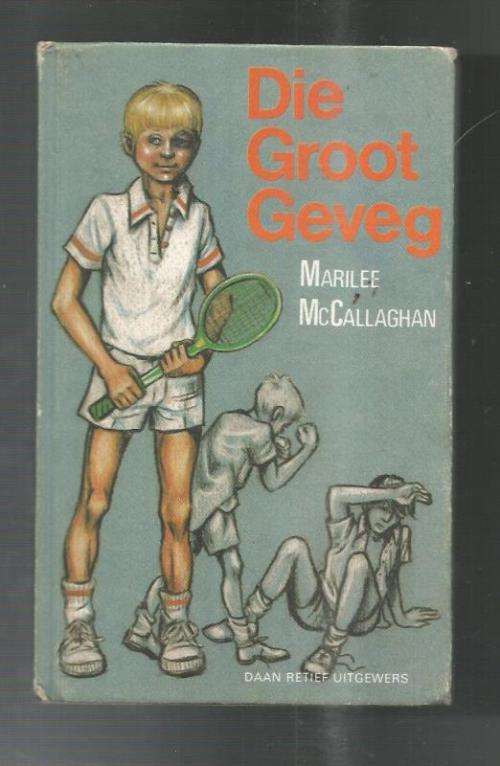 Die groot geveg - Marilee McCallaghan - 1981 - Jeug verhaal met tennis as agtergrond