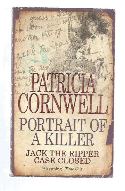 Patrica Cornwell - Portrait of a killer - Jack the Ripper case closed - 2002 - True crime