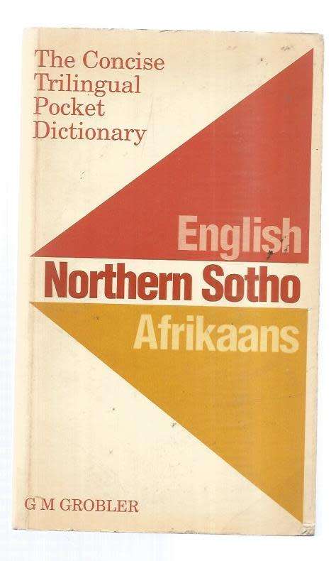 English - Northern Sotho - Afrikaans - Concise Trilingual dictionary - GM Grobler - 1991