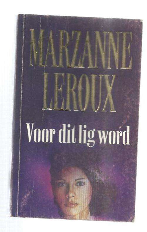 Voor dit lig word - Marzanne Leroux - 1974 - Roman