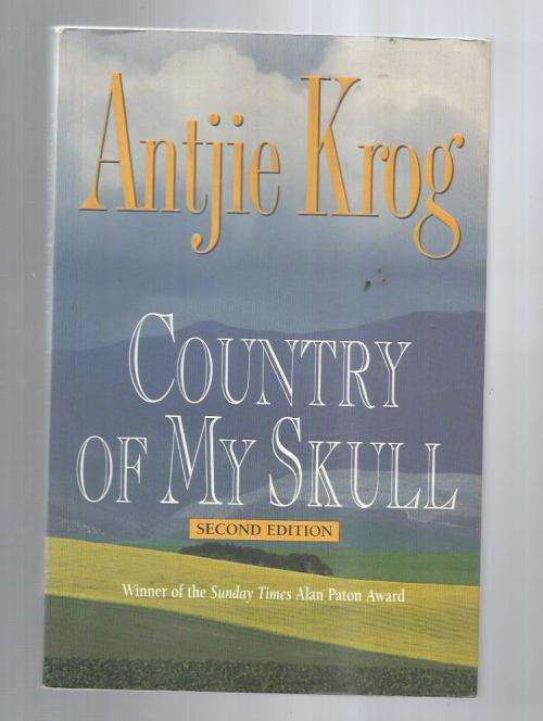 Country of my scull - Antjie Krog - 2002 - True stories of blood and tears from the truth commission