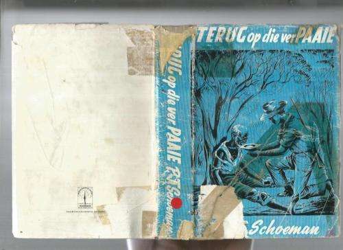 Terug op die ver paaie - PJ Schoeman - 1962 - Jeug avontuur verhaal