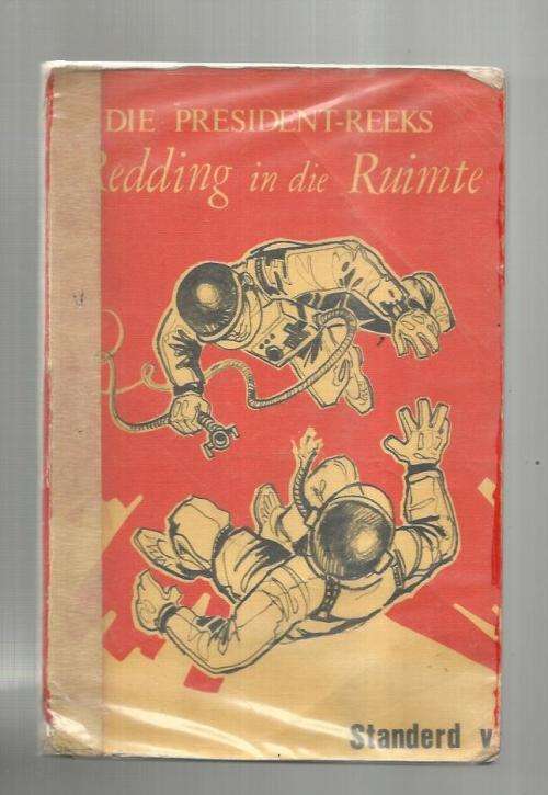 Redding in die Ruimte - President reeks -Std 5 - 1970 - Skool leesboek met kortverhale