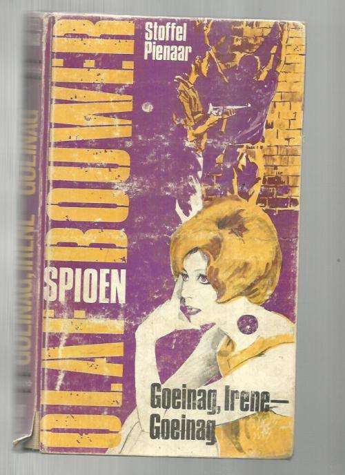 Goeie nag Irene, Goeie nag - Stoffel Pienaar - Spioen Olaf Bouwer - 1968