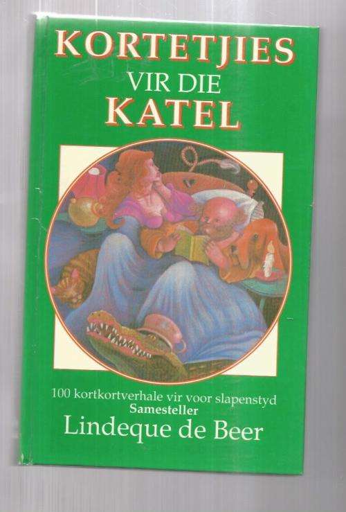 Kortetjies vir die katel - Lindeque de Beer - 1993 - 100 kortverhale vir voor slapenstyd (c1)