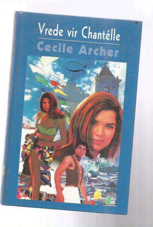 Vrede vir Chantelle - Cecile Archer - 2002 - Roman