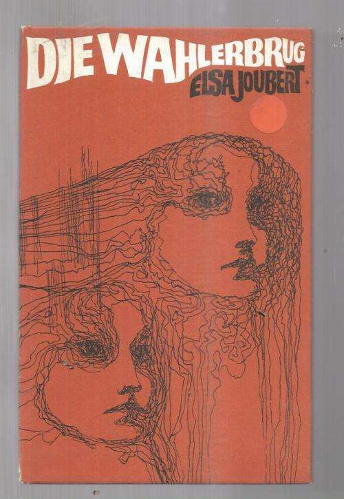 Lot van 3 Elsa Joubert boeke - Die Wahlerbrug / Ons Wag op die Kaptein / Bonga (e7)