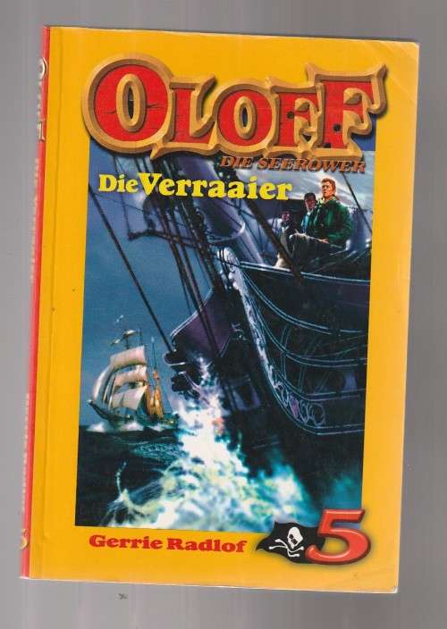 Die Verraaier - Gerrie Radlof - Fundi Uitgawe - Oloff die seerower nr 5