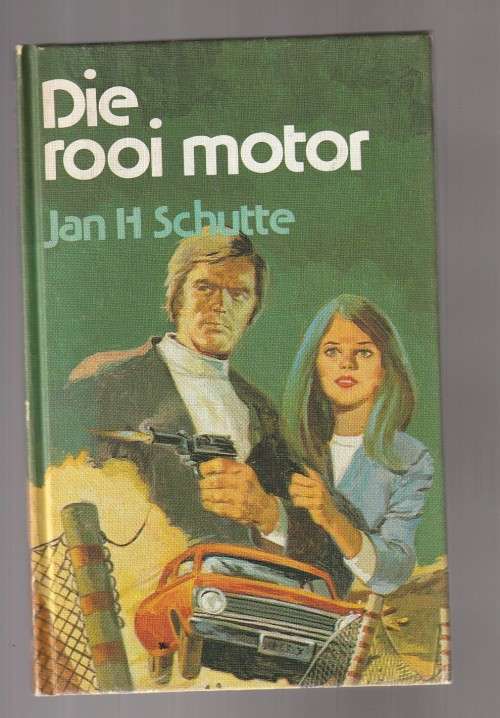 Die rooi motor - Jan H Schutte - 1984 - Klub707 - Speurverhaal (f4)