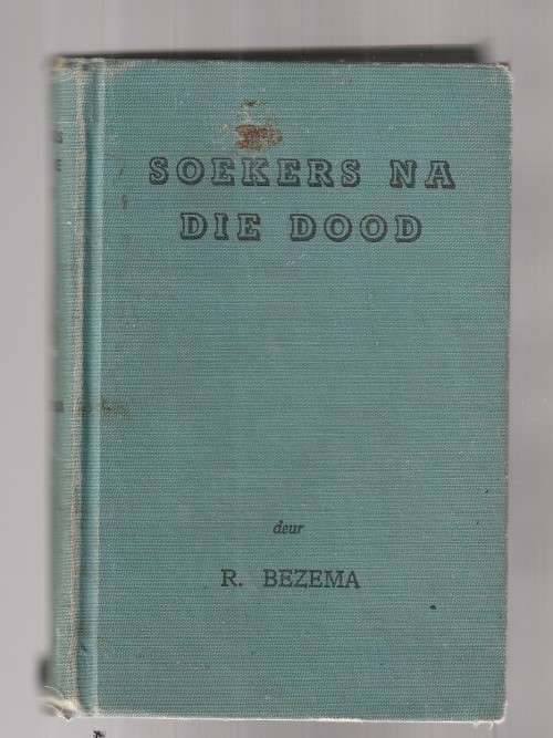 Soekers na die Dood - R Bezema - 1950 - Speurverhaal Deel van Ryk Bezema trilogie (k1)
