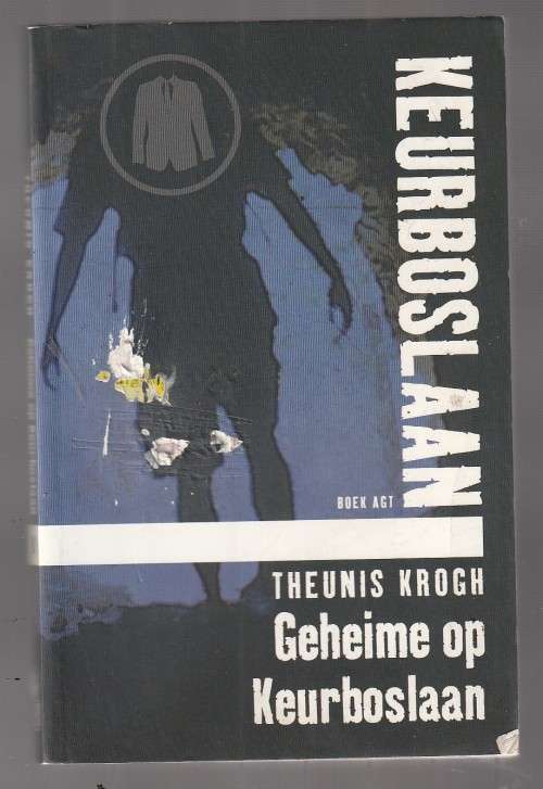 Geheime op Keurboslaan - Theunis Krogh - 2009 - Keurboslaan boek 8 - sagteband