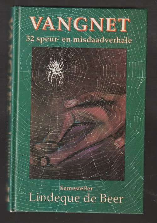 Vangnet - Lindeque de Beer - 32 speur en misdaadverhale deur bekende skrywers (c1)