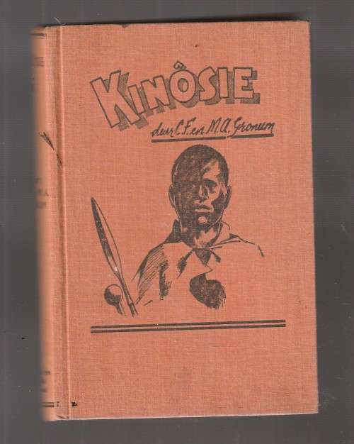 Kinosie - CP and MA Gronum - 1941 - Afrika geskiedenis en verhale