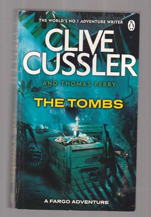 Cilve Cussler & Thomas Perry - The Tombs - Fargo Adventure (a8)
