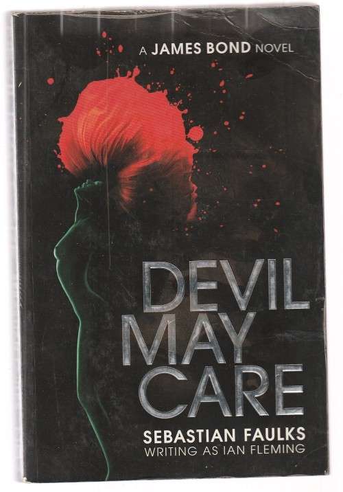 James Bond - Devil may care - Sebastian Faulks - 007 Adventure (a9)