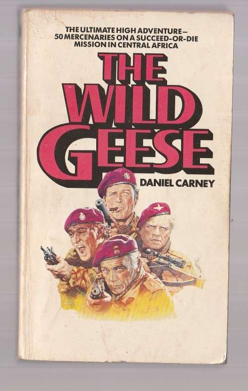 The Wild Geese - Daniel Carney - Book of the Film - Mecenary Adventure (j3)