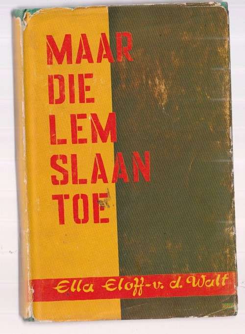 Maar die lem slaan toe - Ella Eloff-van der Walt - Roman