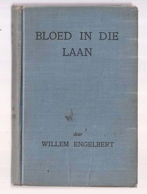 Bloed in die laan - Willem Engelbert - 1950 - Speurverhaal (K1)