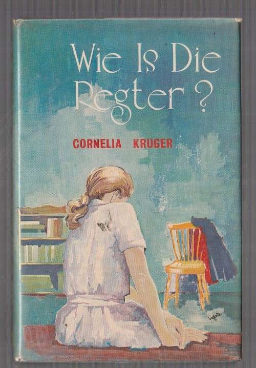 Wie is die Regter? - Cornelia Kruger - Roman (K2)