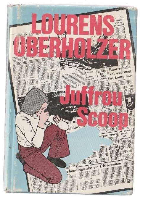 Juffrou Scoop - Lourens Oberholser - Verslaggewer avontuur (k2)