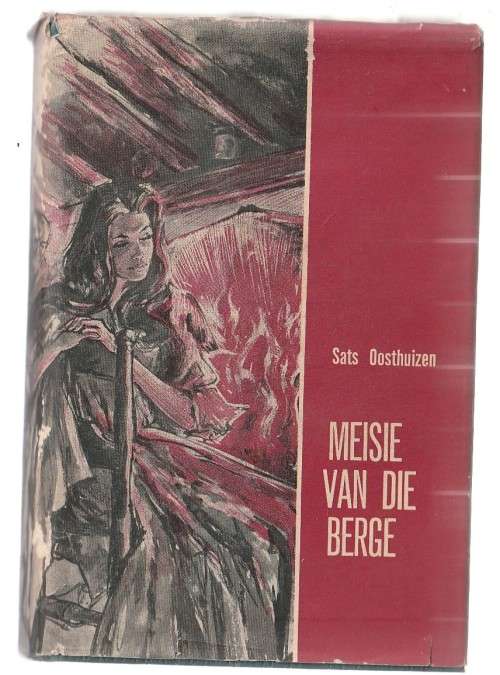 Meisie van die Berge - Sats Oosthuizen - Roman met kostelike humor (K2)
