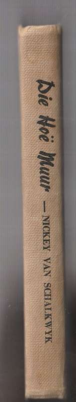 Die Hoë  Muur - Nickey van Schalkwyk - Roman (k3)