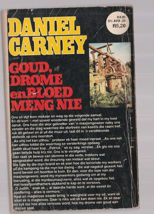 Goud drome en bloed meng nie - Daniel Carney - Avontuurverhaal - Vertaling under a Raging sky (k4)