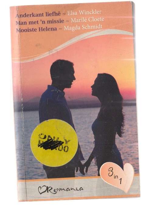3 in 1 roman (k3) - Anderkant liefde - Wincler / Man met Missie - Cloete / Mooiste Helena - Schmidt