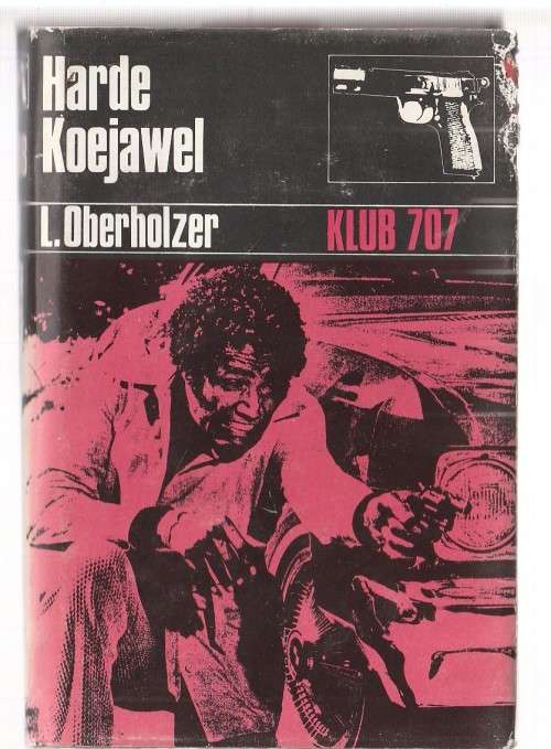 Harde Koejawel - L Oberholzer - Klub 707 - Hennie Uys speurreeks