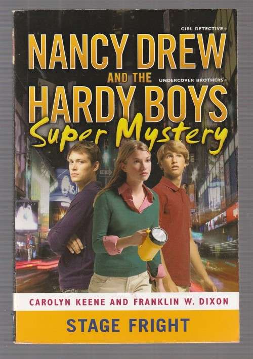 Stage Fright - Keene & Dixon - Nancy Drew & Hardy Boys Super Mystery no 6