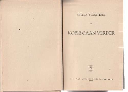 Kobie gaan verder - Stella Blakemore (k5) - Ou Maasdorp reeks eerste druk