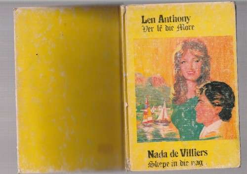 Dubbelroman  - Len Anthony - ver le die more / Nada de Villiers - Skepe in die nag (c1)