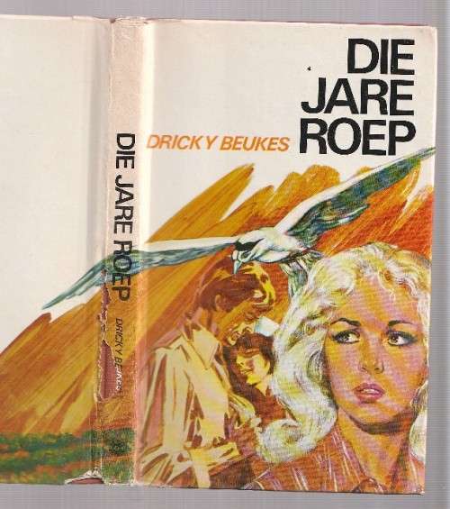 Die jare roep - Drickey Beukes - Roman (c1)
