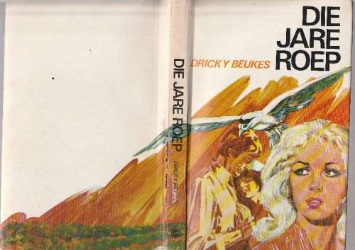 Die jare roep - Drickey Beukes - Roman (c1)